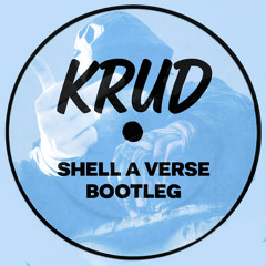 Shell A Verse - KRUD Bootleg [Clip]