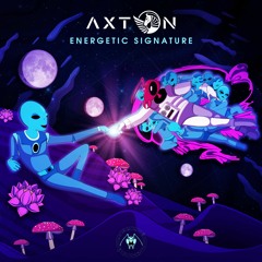 Axton - Energetic Signature [Preview]