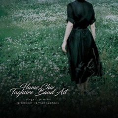 Hamechiz Taghsire Baad ast (ft.Prosha)