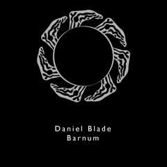 Daniel Blade - Barnum (original Mix)[4OURE020]