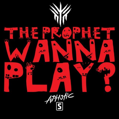 The Prophet - Wanna Play [Aphotic Edit] <FREE DOWNLOAD>