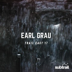 Trail Cast 17 - Earl Grau