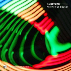 Activity Of Sound - OXIV & KOBI