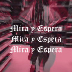 Mira y Espera (FREE DL)