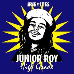 Junior Roy & Irie Ites - High Grade (Evidence Music)