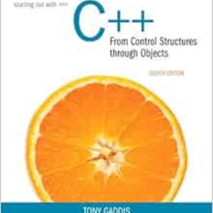 FREE PDF 🖌️ Starting Out with C++ from Control Structures to Objects (8th Edition) b