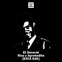 El General, Anayka - RIca y Apretadita (EATA Edit)