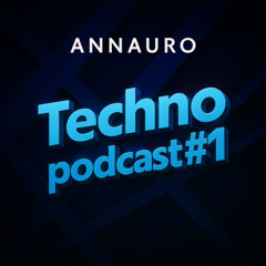 Annauro - Techno podcast #1