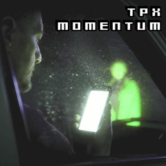 TPX - Momentum *OUT NOW*