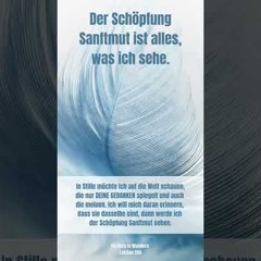 LEKTION 265 Der Schöpfung Sanftmut ist alles, was ich sehe