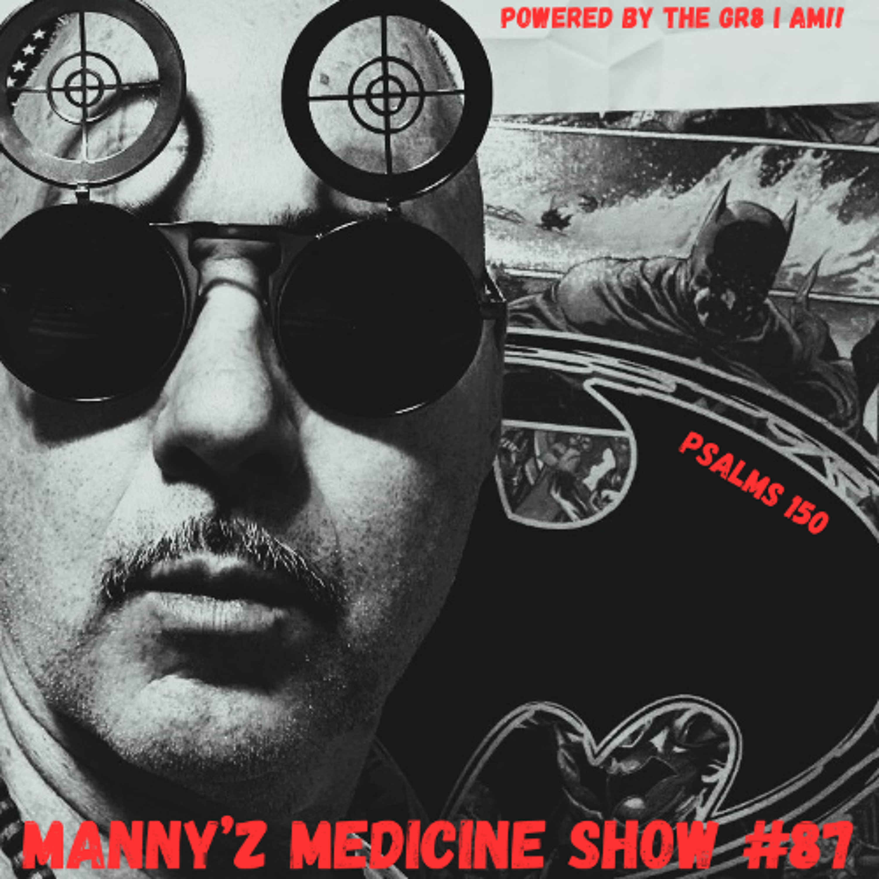 Manny'z Medicine Show #87 June 22nd, 2026' episode artwork
