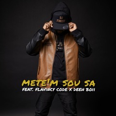 DJ Finest - Mete'm Sou Sa (feat. Flavincy Code & Deeh Boii)