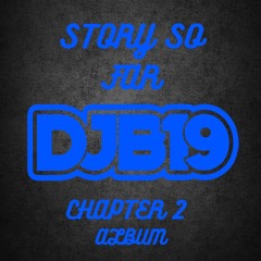 DJB19 The Story So Far Chapter 2.mp3