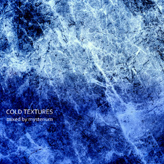 COLD TEXTURES mixed by mysterium