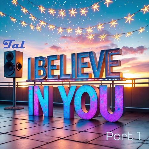 I believe in you part 1