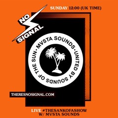 DJ Scyther - 28.03.21 - No Signal W/ Mvsta Sounds | #TheSankofaShow