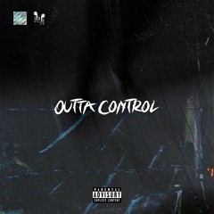 Outta Control (feat. JeiAxe, DemyG, Tale, Austinwitdadrip)