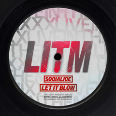 Socialice - Let it Blow (FREE DOWNLOAD)