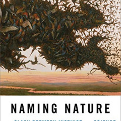 GET EBOOK 📑 Naming Nature: The Clash Between Instinct and Science by  Carol Kaesuk Y