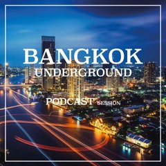 Bangkok Underground Podcast 005 - Masternark 2