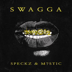 SPECKZ x M?STIC - SWAGGA