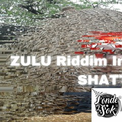 SOK BEATMAKER - ZULU RIDDIM INSTRUMENTAL SHATTA