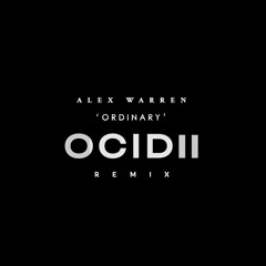 Alex Warren - Ordinary (OCIDII Remix)