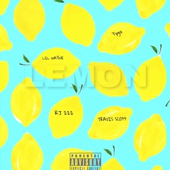 Lil Wayne - Lemon ft. (RJ 222 , Travis Scott & Tyga)