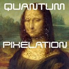 Quantum Pixelation