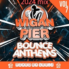 Wigan Pier Bounce Anthems Vol 7