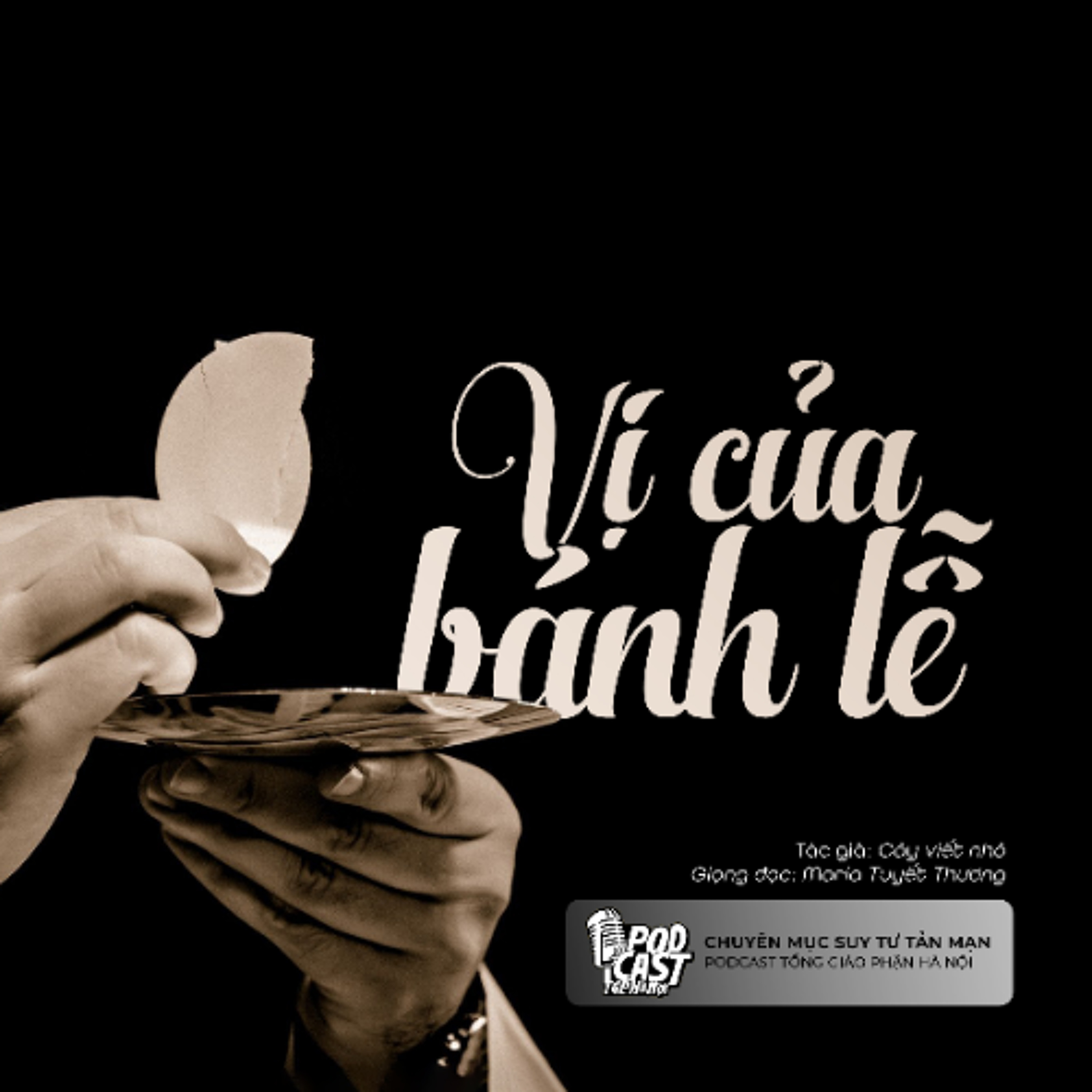 Vị của bánh lễ (Tg. Cây Viết Nhỏ) || Suy tư tản mạn episode artwork