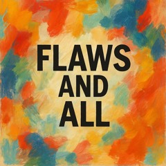 Flaws and All.wav
