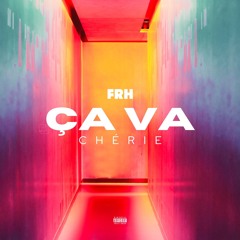 FRH • CA VA CHÉRIE