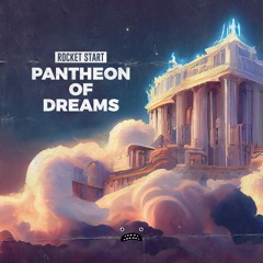 Rocket Start - Pantheon Of Dreams [Bass Rebels]