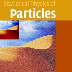 [Free] EPUB 💙 Statistical Physics of Particles by  Mehran Kardar EBOOK EPUB KINDLE P