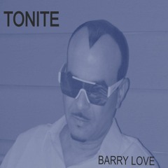 TONITE 2021  BARRY LOVE featuring WARREN SAX