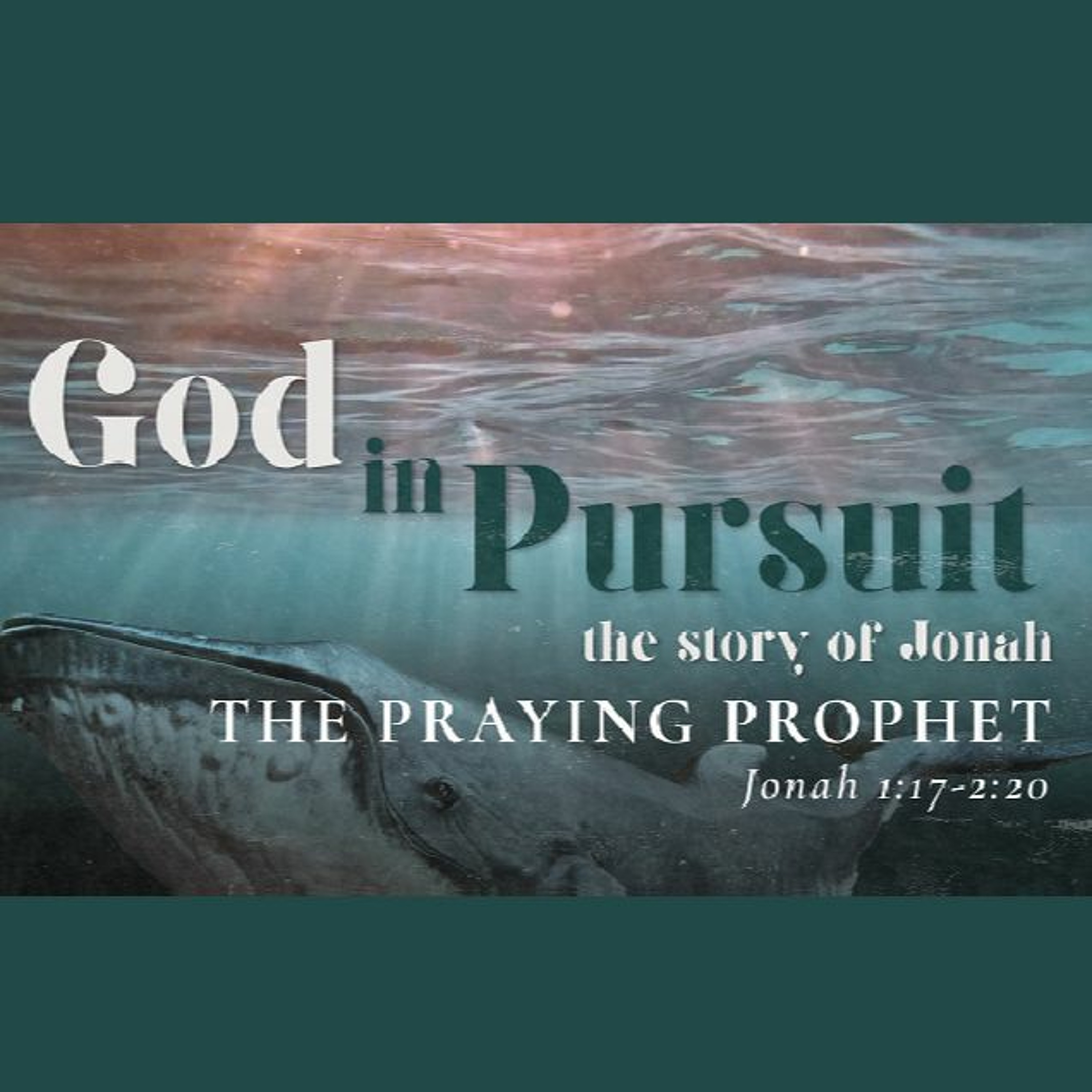The Praying Prophet, Jonah 1:17-2:20 (Sermon) episode artwork