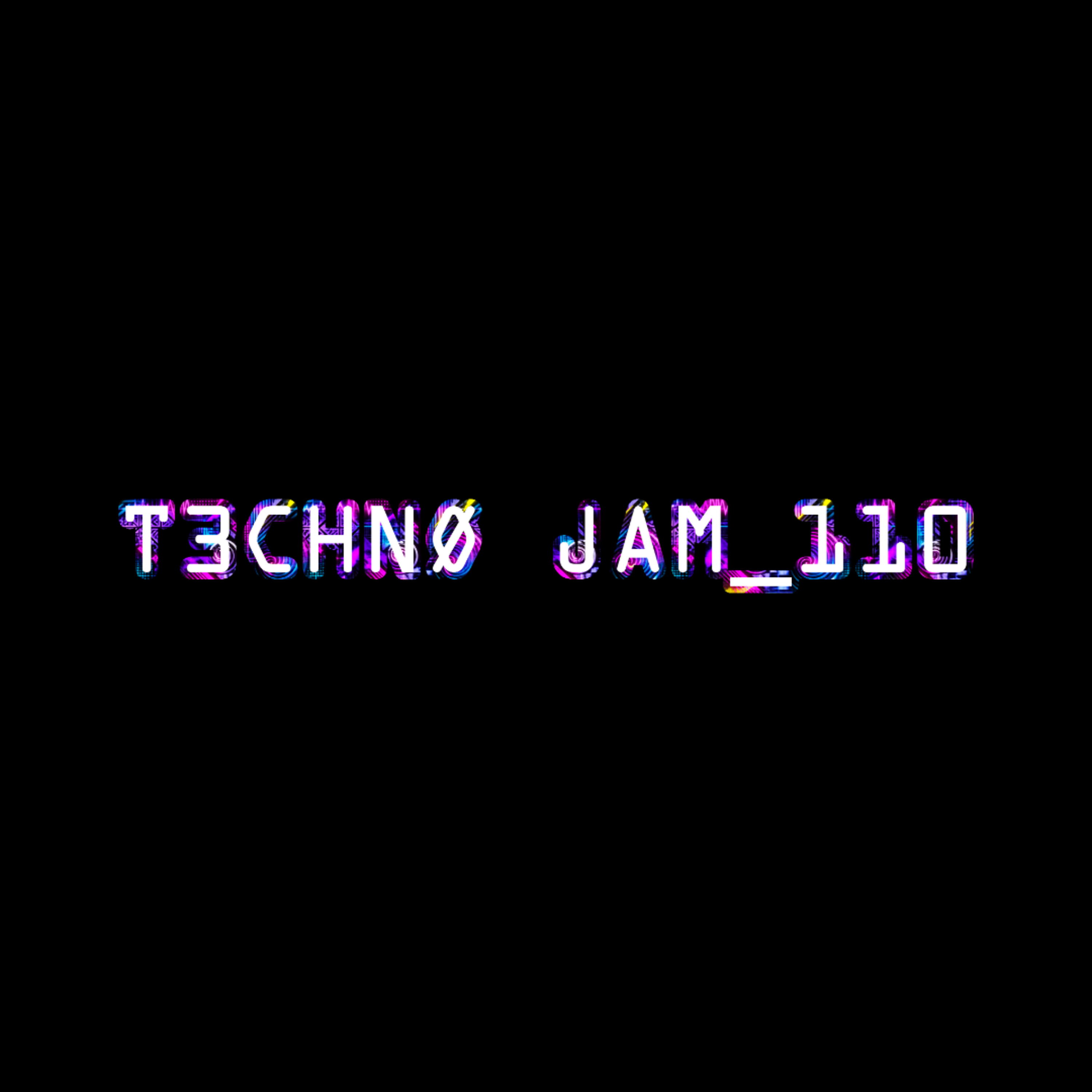 T3CHNØ JAM_110 episode artwork
