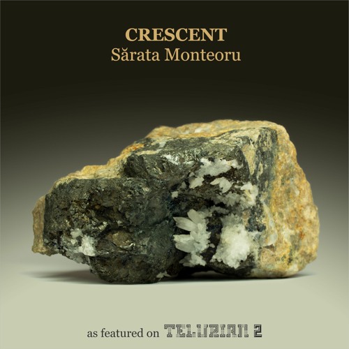 Crescent - Sarata Monteoru (snippet)