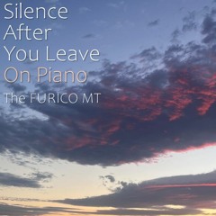 Silence After You Leave - On Piano