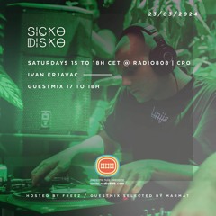 Ivan Erjavac - Sicko Disko Guestmix (03/2024)
