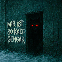Mir ist so Kalt