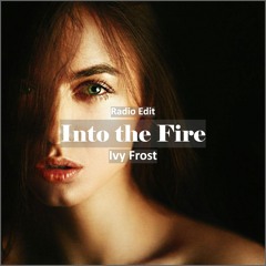 Ivy Frost - Into The Fire [ Motivational Music]