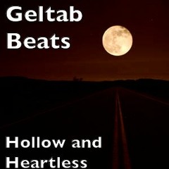 Hollow and Heartless (Prod. Geltab)