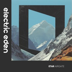 ETAR - Airgate [Electric Eden Records]