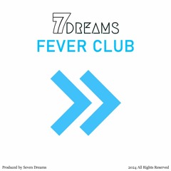 Fever Club(7Dreams Vocal Mix)