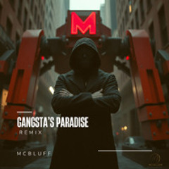 Coolio - Gangsta's Paradise (McBluff Remix)