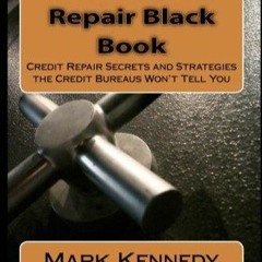 [EBOOK] READ The Credit Repair Black Book: Credit Repair Secrets and Strategies