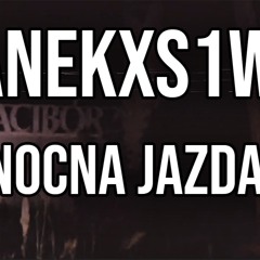 JaneKxS1WY - Nocna Jazda