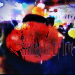 Kissing On My Love (E2E)
